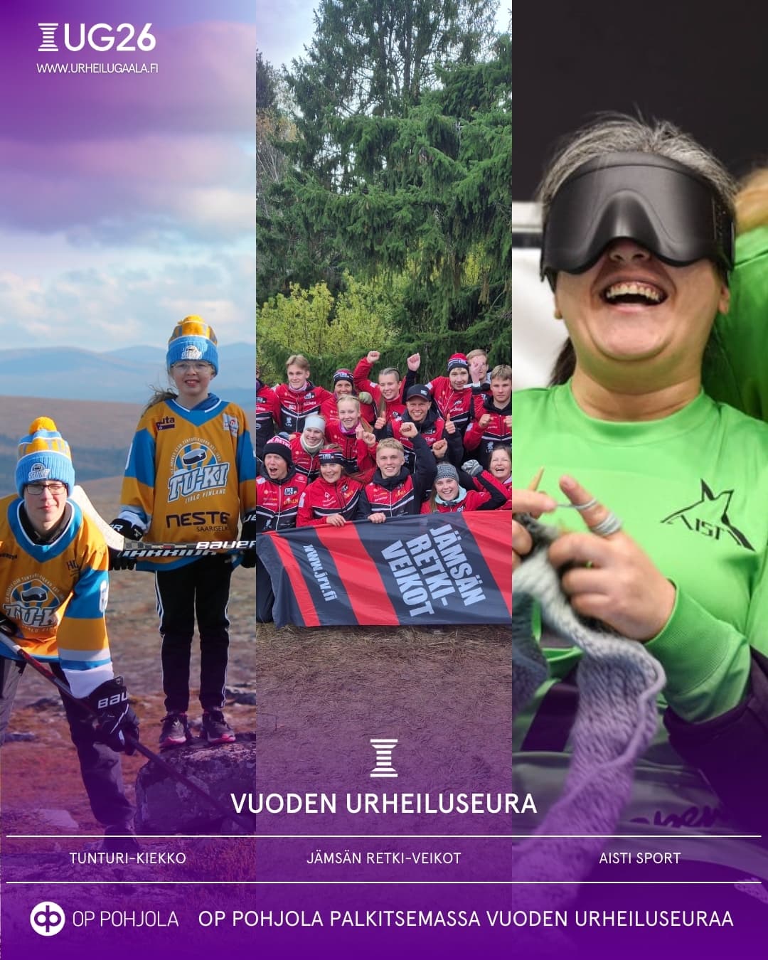 Mainoskuva jossa näkyy vuoden urheiluseura ehdokkaat. Vasemmalla ensiksi on Tunturi-Kiekko jonka kuvassa on nuori poika ja tyttö mailat kädessä tunturilla oranssit pelipaidat päällä. Keskellä Jämsän Retki-Veikot jossa musta-punaisiin verkkareihin sonnustautuneet miehet ja naiset pitävät metsäistä taustaa vasten seuran lakanaa edessään. Kolmantena Aisti Sport jonka kuvassa vihreässä Aisti Openin paidassa oleva naispelaaja maalipallo lasit naamallaan kutoo vaihtoaitiossa.